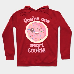 You're One Smart Cookie Hoodie